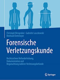 Forensische Verletzungskunde - Christoph G Birngruber - E-Book
