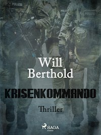 Krisenkommando - Will Berthold - E-Book