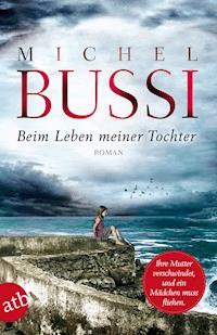 Beim Leben meiner Tochter - Michel Bussi - E-Book