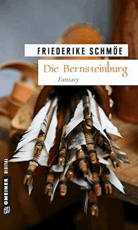Die Bernsteinburg - Friederike Schmöe - E-Book