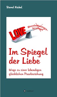 Im Spiegel der Liebe - Bernd Nickel - E-Book