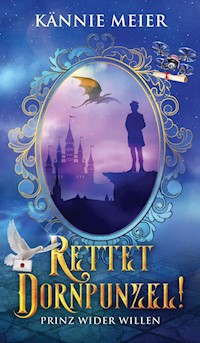 Rettet Dornpunzel! - Kännie Meier - E-Book + Hörbuch