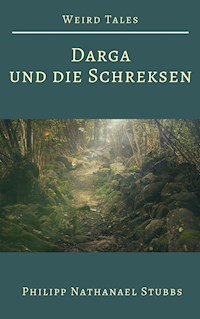Darga und die Schreksen - Philipp Nathanael Stubbs - E-Book