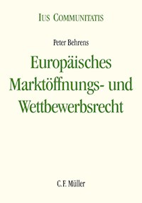 Europäisches Marktöffnungs- und Wettbewerbsrecht - Peter Behrens - E-Book