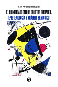 El significado en los objetos sociales - Raúl Antonio Rodríguez - E-Book