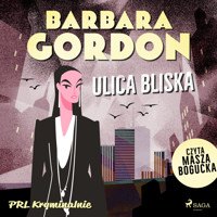 Ulica Bliska - Barbara Gordon - Hörbuch