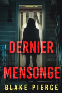 Un dernier mensonge (La gouvernante : tome 1) - Blake Pierce - kostenlos E-Book
