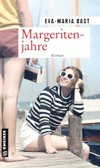 Margeritenjahre - Eva-Maria Bast - E-Book