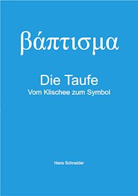 Die Taufe - Hans Schneider - E-Book