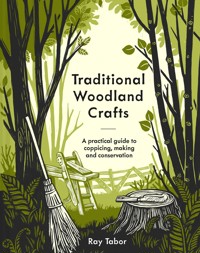 Traditional Woodland Crafts - Ray Tabor - E-Book