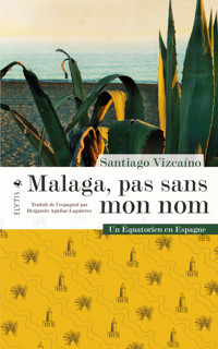 Malaga, pas sans mon nom - Santiago Vizcaíno - E-Book