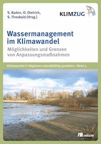 Wassermanagement im Klimawandel - Stefan Kaden - E-Book