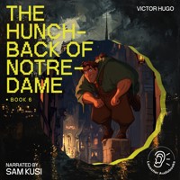 The Hunchback of Notre-Dame (Book 6) - Victor Hugo - Hörbuch