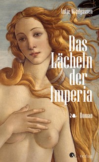 Das Lächeln der Imperia - Antje Windgassen - E-Book