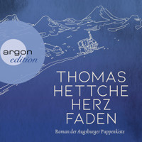 Herzfaden. Roman der Augsburger Puppenkiste (ungekürzt) - Thomas Hettche - Hörbuch