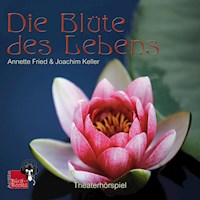 Die Blüte des Lebens - Annette Fried - Hörbuch