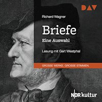 Briefe. Eine Auswahl - Richard Wagner - Hörbuch