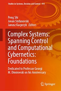 Complex Systems: Spanning Control and Computational Cybernetics: Foundations -  - E-Book