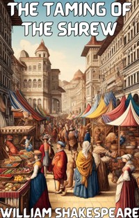 The Taming Of The Shrew(Illustrated) - William Shakespeare - E-Book