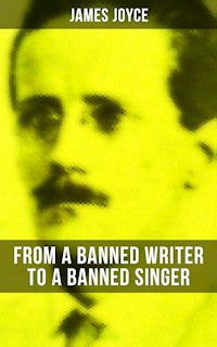 James Joyce: From a Banned Writer to a Banned Singer - James Joyce - E-Book