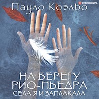 На берегу Рио-Пьедра села я и заплакала - Пауло Коэльо - Hörbuch