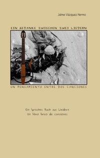 Ein Gedanke zwischen zwei Liedern - Jaime Vázquez Hermo - E-Book