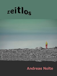 Zeitlos - Andreas Nolte - E-Book
