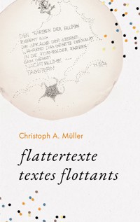 flattertexte - Christoph A. Müller - E-Book