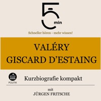 Valéry Giscard d'Estaing: Kurzbiografie kompakt - 5 Minuten - Hörbuch