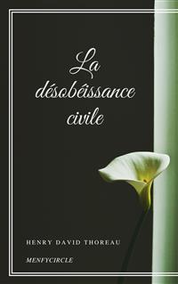 La désobéissance civile - Henry David Thoreau - E-Book