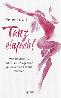 Tanz einfach! - Peter Lovatt - E-Book