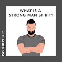 What Is a Strong Man Spirit? - Pastor Philip - Hörbuch