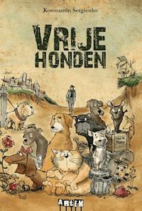 Vrije honden - Konstantin Sergienko - E-Book