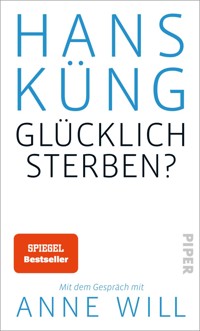 Glücklich sterben? - Hans Küng - E-Book