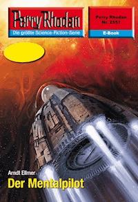 Perry Rhodan 2557: Der Mentalpilot - Arndt Ellmer - E-Book + Hörbuch