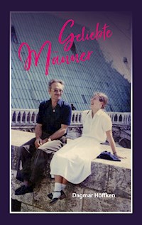 Geliebte Männer - Dagmar Höffken - E-Book