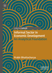 Informal Sector in Economic Development - Prabir Bhattacharya - E-Book
