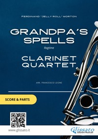 Clarinet Quartet "Grandpa's Spells" (score & set of parts) - Ferdinand "Jelly Roll" Morton - E-Book