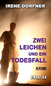 Zwei Leichen und ein Todesfall - Irene Dorfner - E-Book