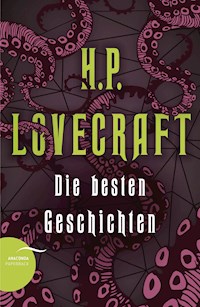 H. P. Lovecraft - Die besten Geschichten - H. P. Lovecraft - E-Book