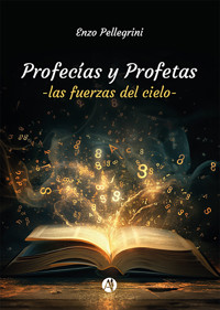 Profecías y Profetas - Enzo Pellegrini - E-Book