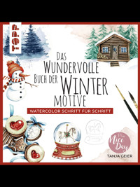 Das wundervolle Buch der Wintermotive - Tanja Geier - E-Book