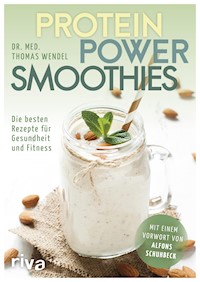Protein-Power-Smoothies - Thomas Wendel - E-Book