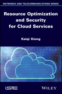 Resource Optimization and Security for Cloud Services - Kaiqi Xiong - E-Book