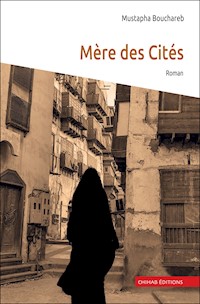 Mère des Cités - Mustapha Bouchareb - E-Book