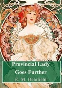 Provincial Lady Goes Further - E. M. Delafield - E-Book