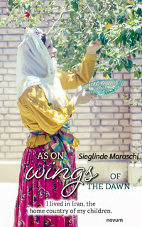 As on wings of the dawn - Sieglinde Maraschi - E-Book