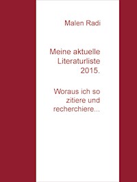 Meine aktuelle Literaturliste 2015. - Malen Radi - E-Book
