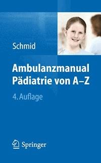 Ambulanzmanual Pädiatrie von A-Z -  - E-Book