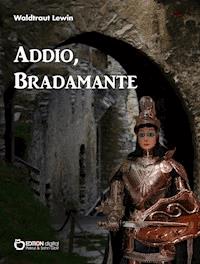 Addio, Bradamante - Waldtraut Lewin - E-Book